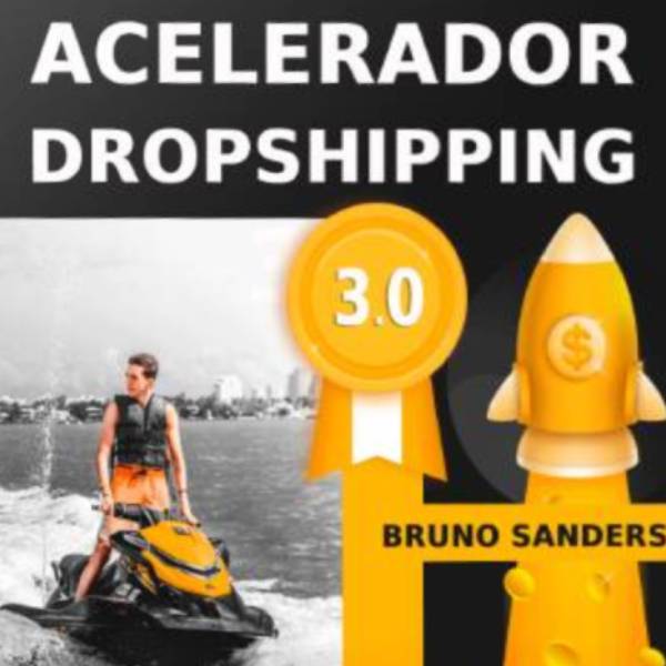 Acelerador Dropshipping 3.0 – Bruno Sanders, CursosEnGrupo.me