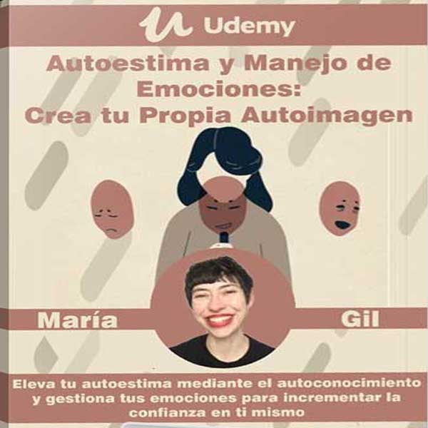 Autoestima y Manejo de Emociones: Crea tu Propia Autoimagen – Udemy