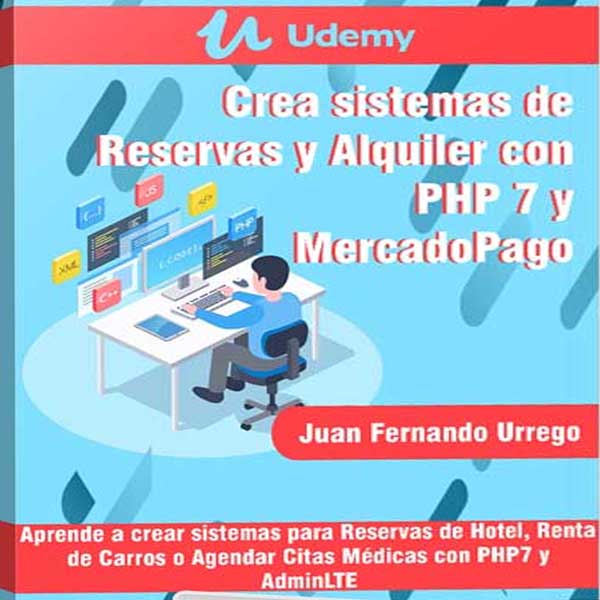 Crea sistemas de Reservas y Alquiler con PHP 7 y MercadoPago – Udemy