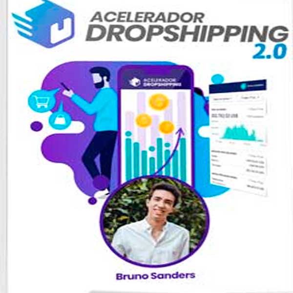 Curso Acelerador Dropshipping 2.0 – Bruno Sanders