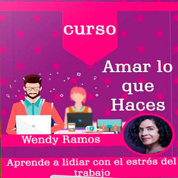 Curso Amar lo que Haces – Wendy Ramos