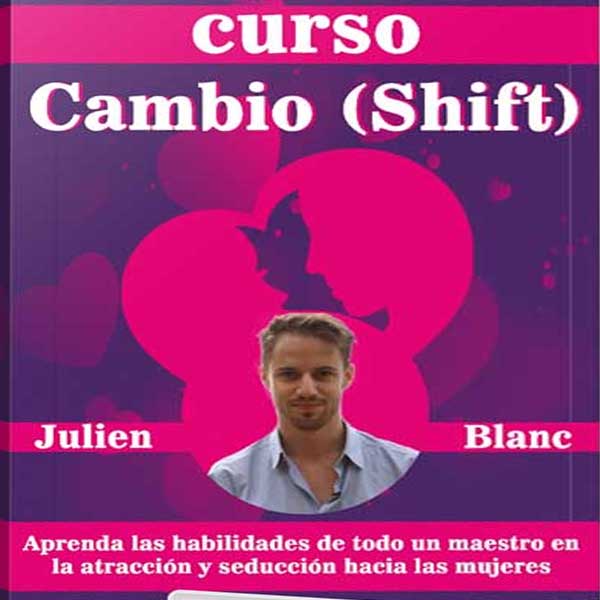 Curso Cambio (Shift) – Julien Blanc