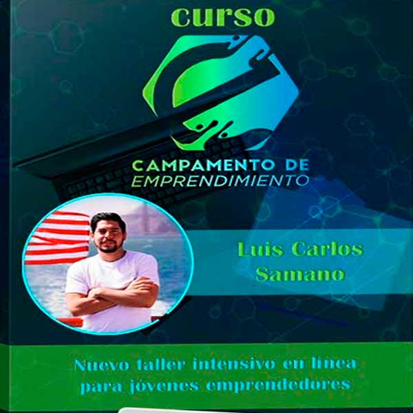 Curso Campamento de Emprendimiento – Luis Carlos Samano