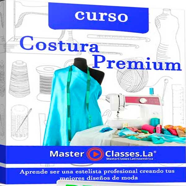Curso Costura Premium – MasterClasses.La