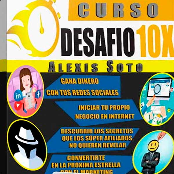 Curso Desafío 10X – Alexis Soto