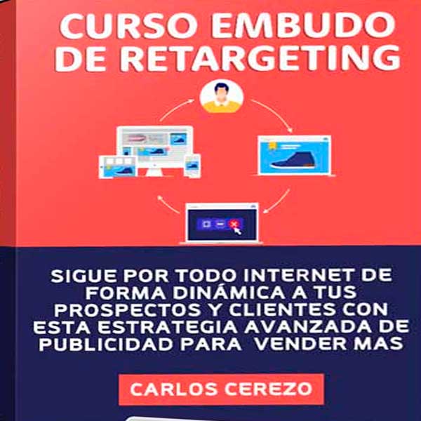 Curso Embudo de Retargeting – Carlos Cerezo