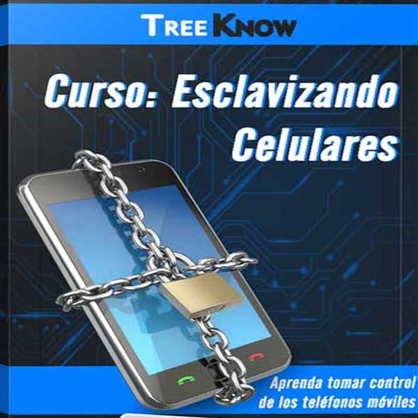 Curso Esclavizando Celulares – Treeknow, CursosEnGrupo.me