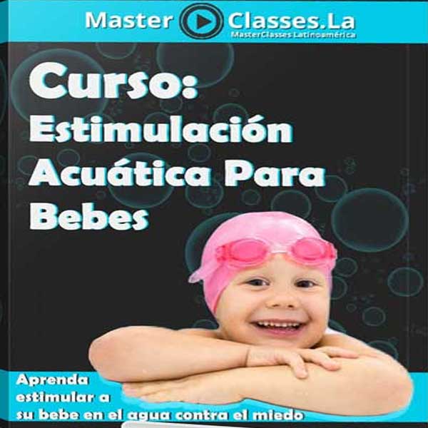 Curso Estimulación Acuática Para Bebes – MasterClasses.la