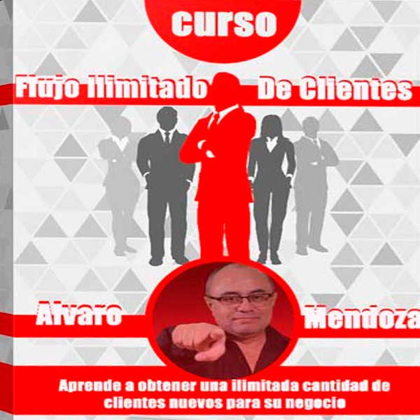 Curso Flujo Ilimitado de Clientes – Alvaro Mendoza