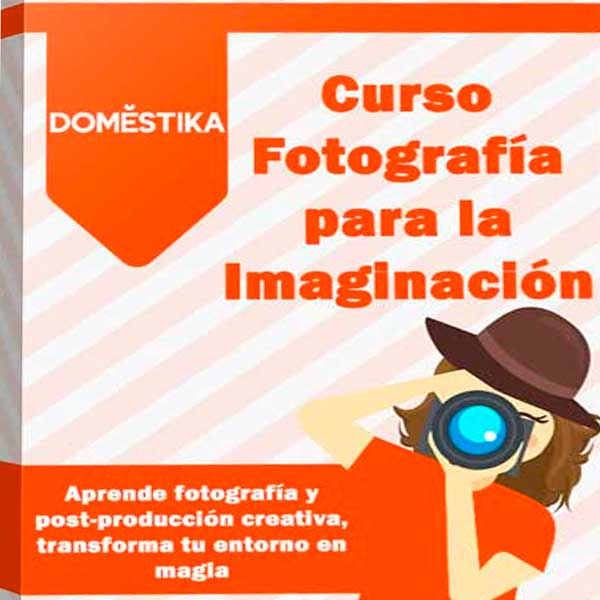 Curso Fotografía para la Imaginación – Domestika