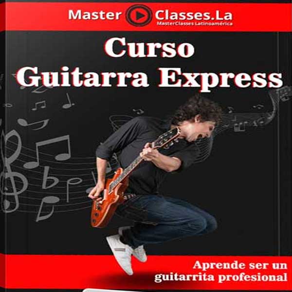 Curso Guitarra Express – MasterClasses.la