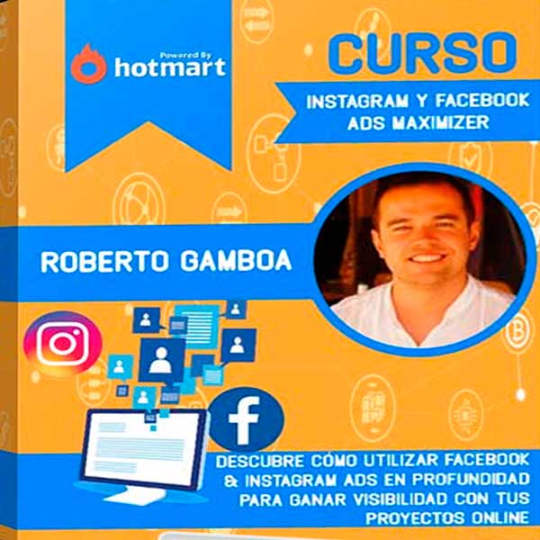 Curso Instagram y Facebook Ads Maximizer – Roberto Gamboa