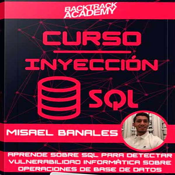 Curso Inyección SQL – Misael Banales