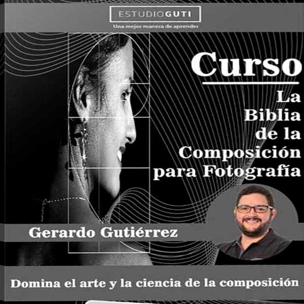 Curso La Biblia de la Composición para Fotografía – Estudio Guti