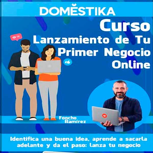 Curso Lanzamiento de Tu Primer Negocio Online – Domestika