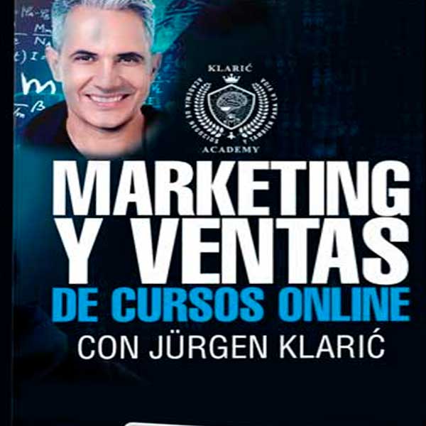 Curso Marketing y Ventas de Cursos Online – Jurgen Klaric