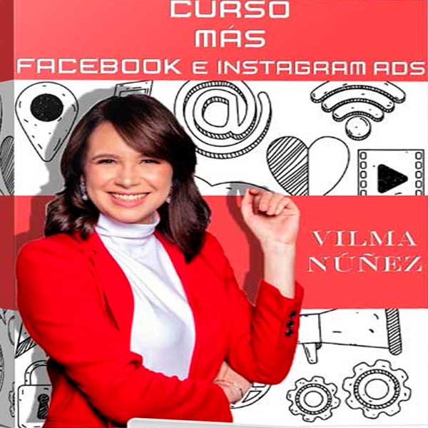 Curso MÁS ADS Facebook e Instagram Ads – Vilma Nuñez