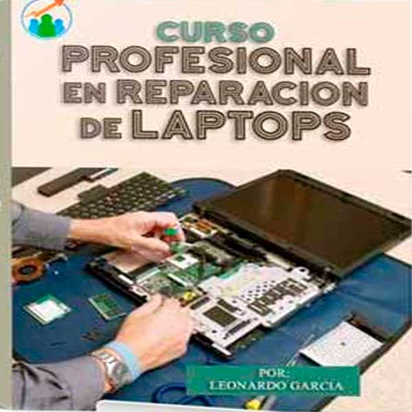 Curso Profesional En Reparación De Laptops – Leonardo García