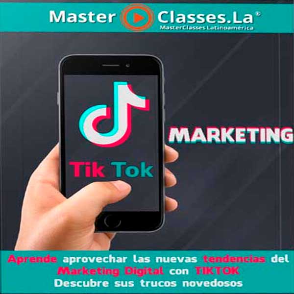 Curso Tik Tok Marketing – MasterClasses.la
