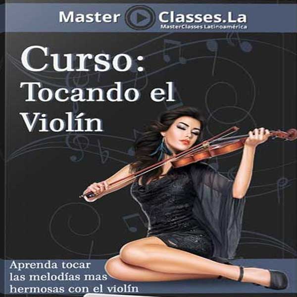 Curso Tocando el Violín – MasterClasses.la