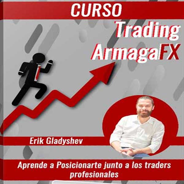 Curso Trading ArmagaFX – Erik Gladyshev