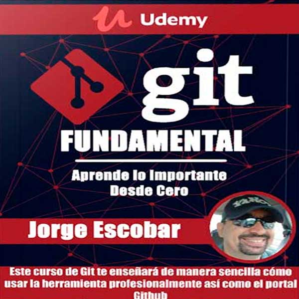 Git fundamental – Aprende lo Importante Desde Cero