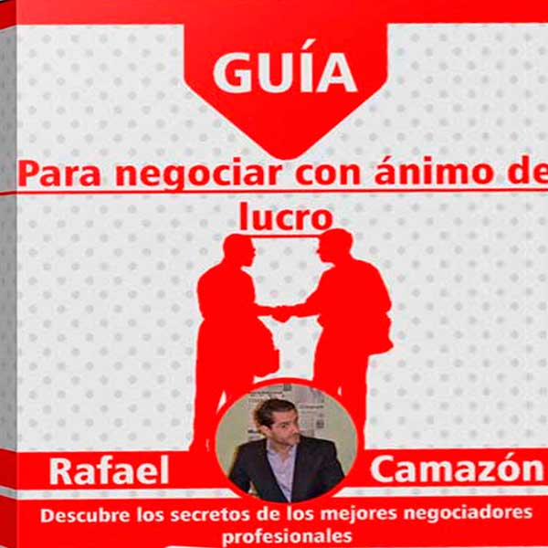 Guía para negociar con ánimo de lucro – Rafael Camazón