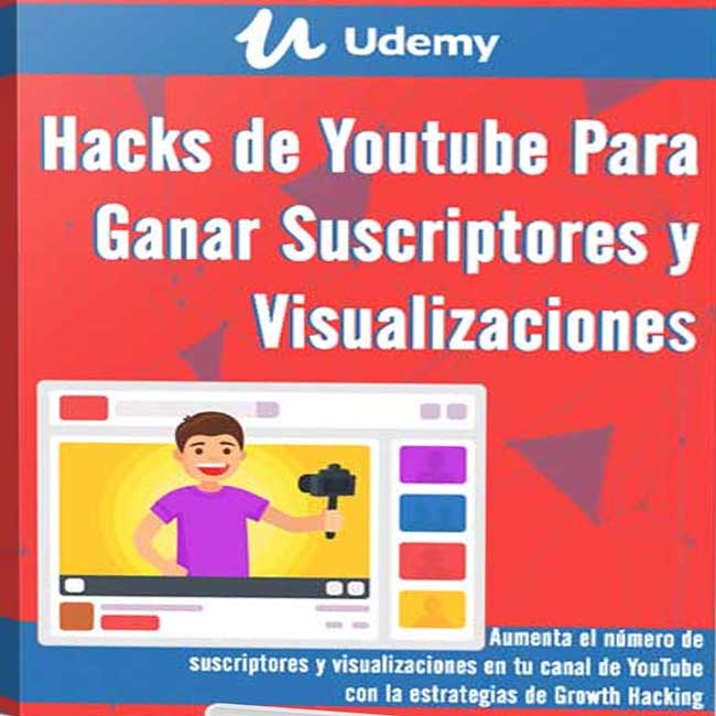 Hacks de Youtube Para Ganar Suscriptores y Visualizaciones – Udemy