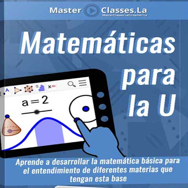 Matemáticas para la U – MasterClasses.la