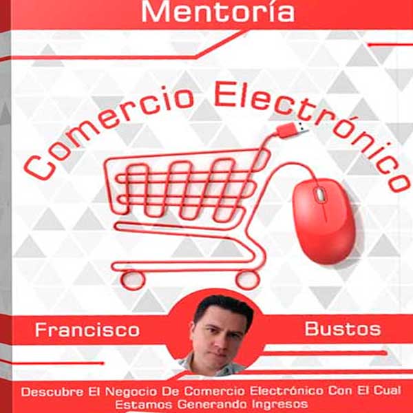 Mentoría Comercio Electrónico – Francisco Bustos