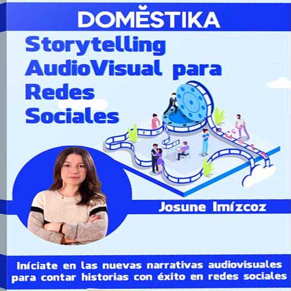 Storytelling AudioVisual para Redes Sociales – Domestika, CursosEnGrupo.me